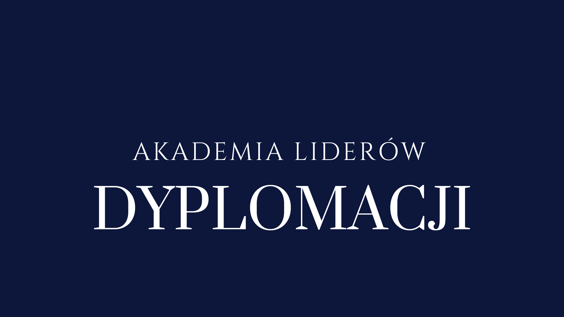 Akademia Liderów Dyplomacji – ogłoszenie naboru