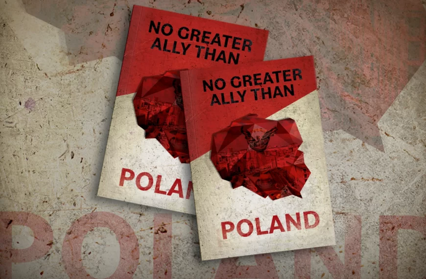 Raport “No Greater Ally Than Poland”